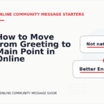 How to Move from Greeting to Main Point in Online Community Message English