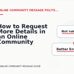 How to Request More Details in an Online Community Message
