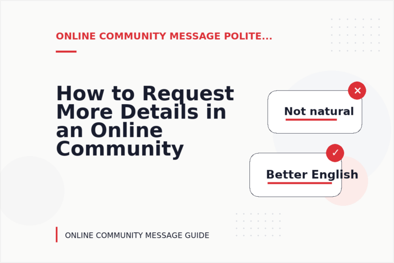 How to Request More Details in an Online Community Message