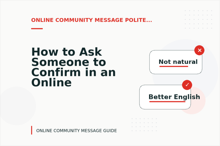How to Ask Someone to Confirm in an Online Community Message How to Ask Someone to Confirm in an Online Community Message