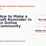 How to Make a Soft Reminder in an Online Community Message