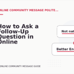 How to Ask a Follow-Up Question in Online Community Message English