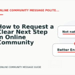 How to Request a Clear Next Step in Online Community Message English