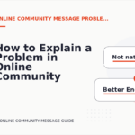 How to Explain a Problem in Online Community Message English