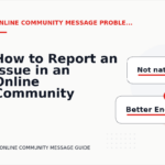 How to Report an Issue in an Online Community Message