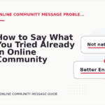 How to Say What You Tried Already in Online Community Message English