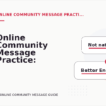 Online Community Message Practice: What to Say Instead